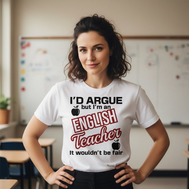 T-shirt English Teacher - I'd Argue  (Créateur téléchargé)