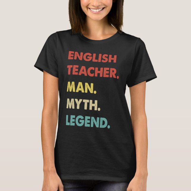 T-shirt English Teacher Man Myth Legend (Devant)