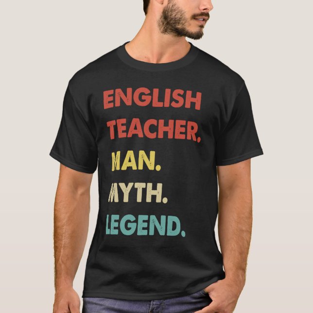 T-shirt English Teacher Man Myth Legend (Devant)