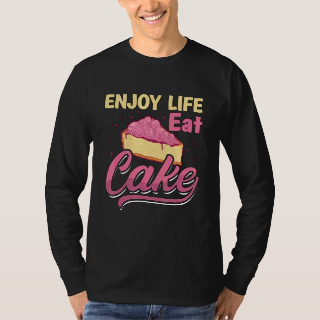 T-shirt Enjoy Life Eat Cake Bakery Love Baking Bakers  Bak (Devant)
