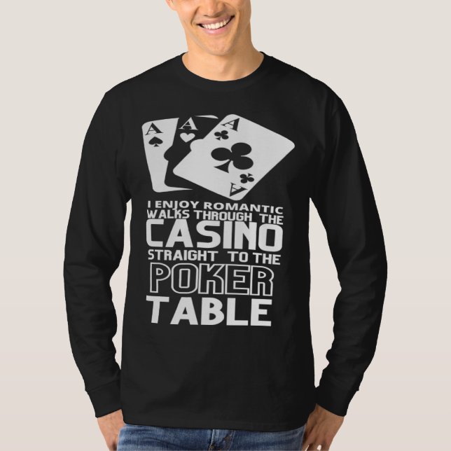 T-shirt Enjoy Romantic Walks Through The Casino Straight T (Devant)