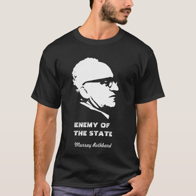 T-shirt Ennemi de Murray Rothbard de l'anarchie d'état (Devant)