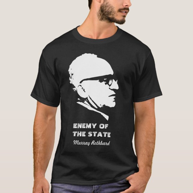 T-shirt Ennemi de Murray Rothbard de l'état (Devant)