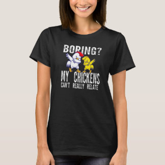 T-shirt Ennuyer mes poulets ne peut pas vraiment lier l'ag
