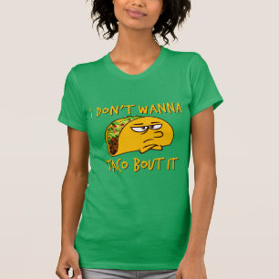 T-shirt Énonciation drôle - je ne le veux pas à l'accès de