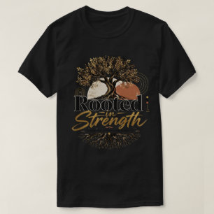 T-shirt Enraciné dans la force