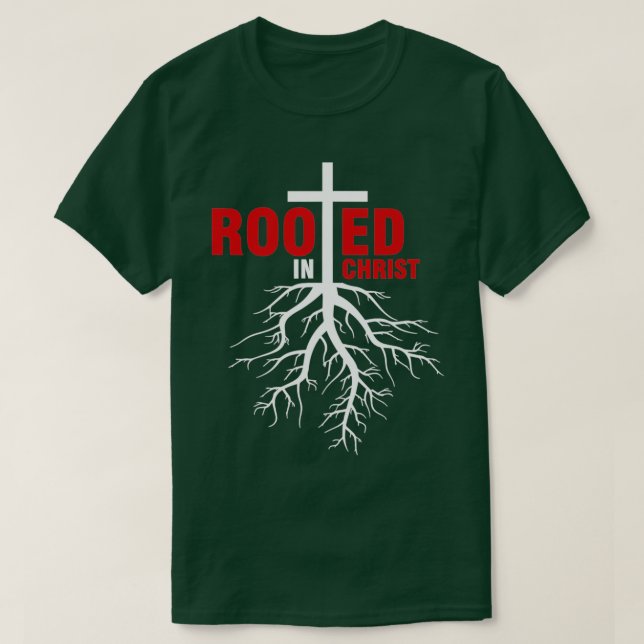 T-shirt Enraciné Dans Le Christ Christianisme (Design devant)