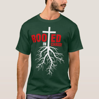 T-shirt Enraciné Dans Le Christ Christianisme