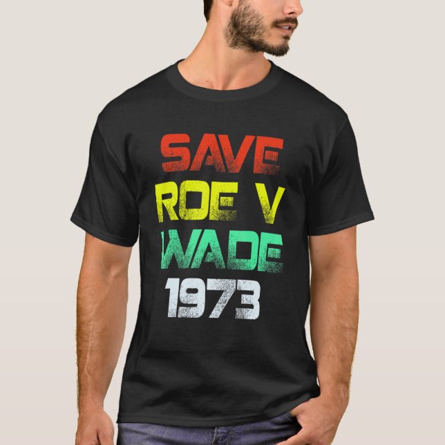T-shirt Enregistrer Roe V Wade Pro Choice Droits des femme (Devant)