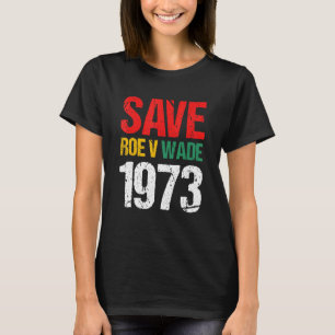 T-shirt Enregistrer Roe V Wade Pro Choice Droits des femme