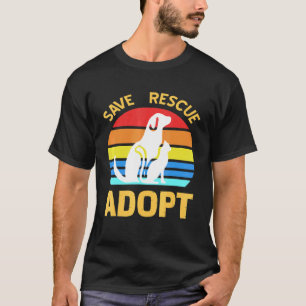 T-shirt Enregistrer Secourir Adopter Pro Pet Adoption