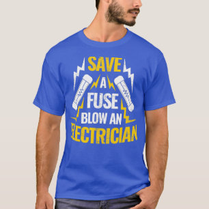 T-shirt Enregistrer Un Fuse Blow Un Électricien