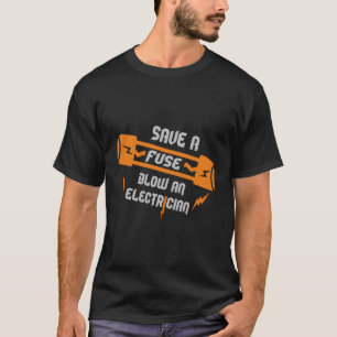 T-shirt Enregistrer Un Fuse Blow Un Électricien