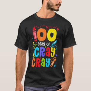 T-shirt Enseignant 100 jours Cray Cray Funny School