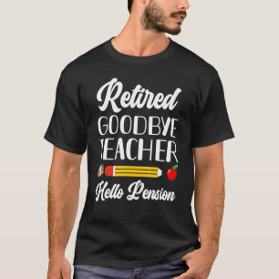 T-shirt Enseignant à la retraite Bonjour Professeur à la r
