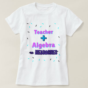 T-shirt Enseignant + algèbre ×Headaches Math Algebra Ensei