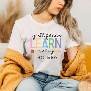 T-shirt Enseignant amusant Vous allez apprendre aujourd'hu