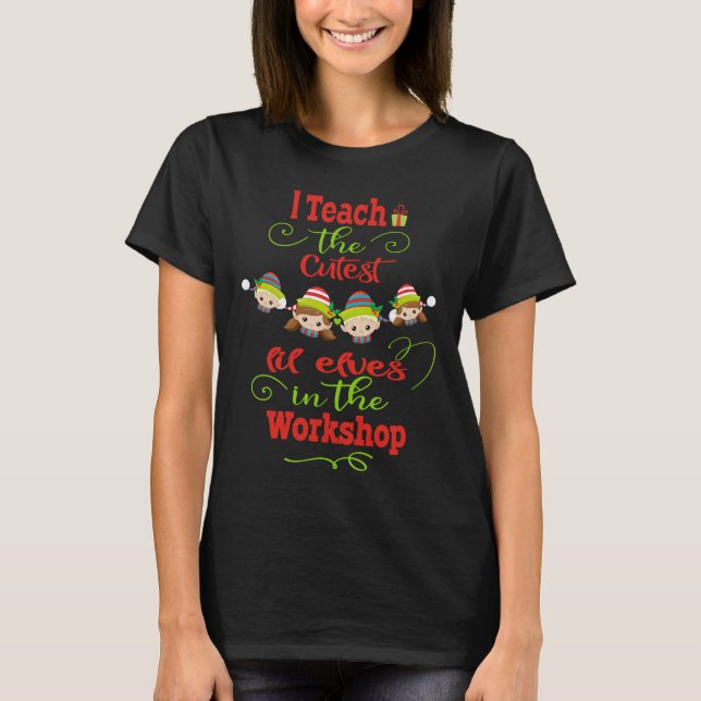 T-shirt Enseignant Cadeau de Noël J'Enseigne Les Elfes Les (Devant)