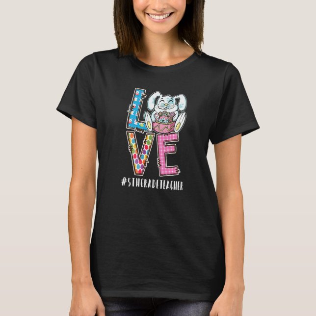 T-shirt Enseignant de 5e année Amour de Pâques #enseignant (Devant)
