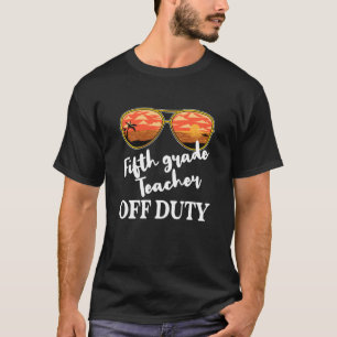 T-shirt Enseignant de 5e année Sunglasses hors service Pla