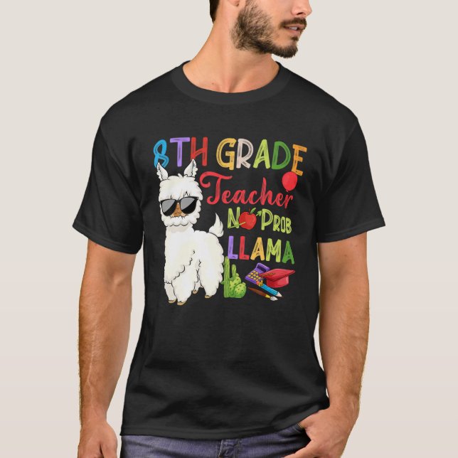 T-shirt Enseignant De 8E Année No Prob Llama Funny Llama B (Devant)