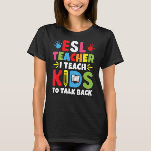 T-shirt Enseignant De L'ESL J'Apprends Aux Enfants À Parle