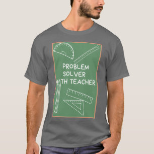 T-shirt Enseignant de mathématiques de résolution de probl