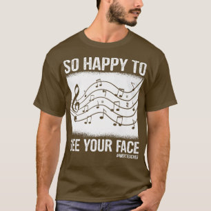 T-shirt Enseignant De Musique Drôle Si Heureux De Voir Vot