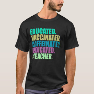T-shirt Enseignant dévoué vacciné éduqué