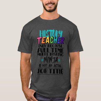 T-shirt Enseignant d'histoire uniquement parce que famille