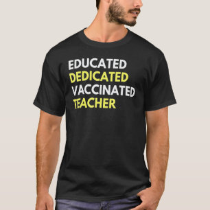T-shirt Enseignant Éduqué Dévoué Vacciné Enseignant