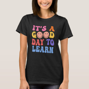 T-shirt Enseignant Inspirant C'est Un Bon Jour Pour Appren