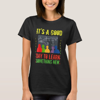T-shirt Enseignant Inspirationnel C'est Un Bon Jour Pour A