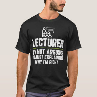 T-shirt Enseignant Je n'argumente pas Je ne fais qu'expliq