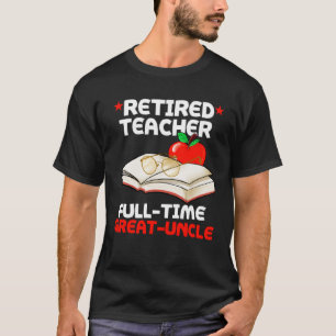 T-shirt Enseignant retraité à plein temps Grand oncle Grun