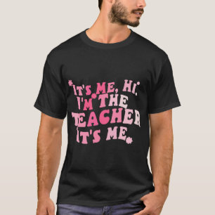 T-shirt Enseignant super drôle, C'est moi Salut Je suis l'