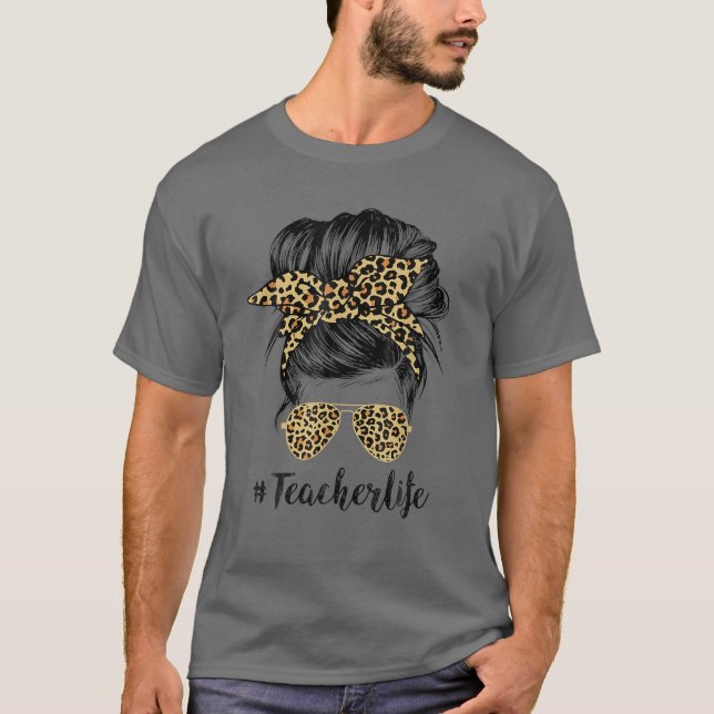 T-shirt Enseignant Vie Messy Cheveux Bun Leopard Femmes Mè (Devant)