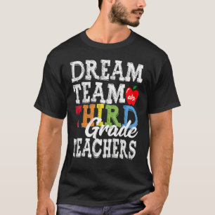 T-shirt Enseignants de 3e année Dream Team Aka 3e année Te