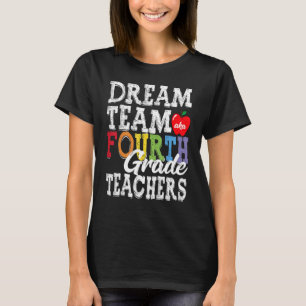 T-shirt Enseignants de 4e année Dream Team Aka 4e année Te