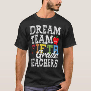 T-shirt Enseignants de 5e année Dream Team Aka 5e année Te
