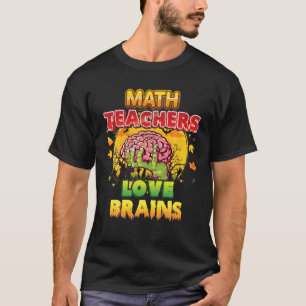 T-shirt Enseignants de mathématiques Aimer Cerveaux Horor 