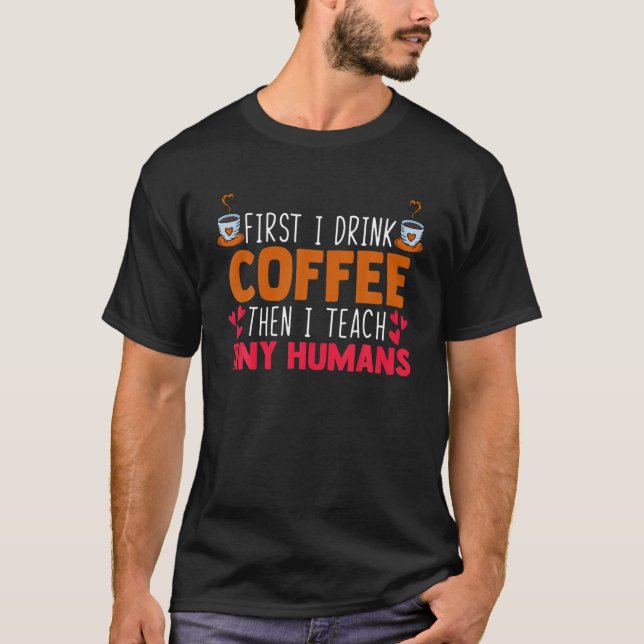 T-shirt Enseignants en garderie Café Appréciation Éducateu (Devant)