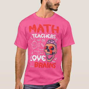 T-shirt Enseignants en mathématiques Aimer les cerveaux Ha
