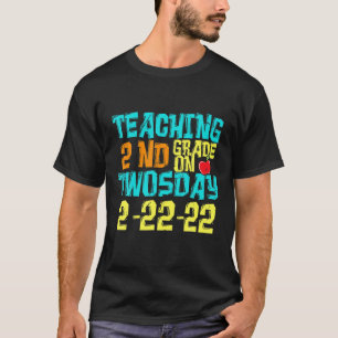 T-shirt Enseignement en 2e année le mardi 2/22/2022 Blague
