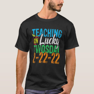 T-shirt Enseignement Sur Lucky 2/22/22 Deux Jours Février