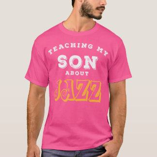 T-shirt Enseigner À Mon Fils Le Jazz Cadeau Cm