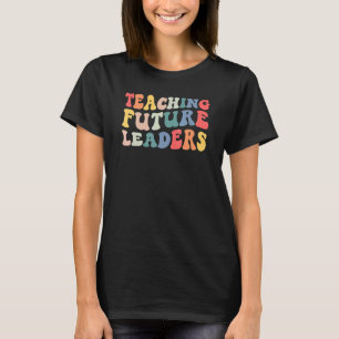 T-shirt Enseigner aux futurs leaders une vie d'enseignant