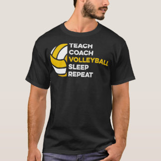 T-shirt Enseigner entraîneur Volleyball Sleep Répéter