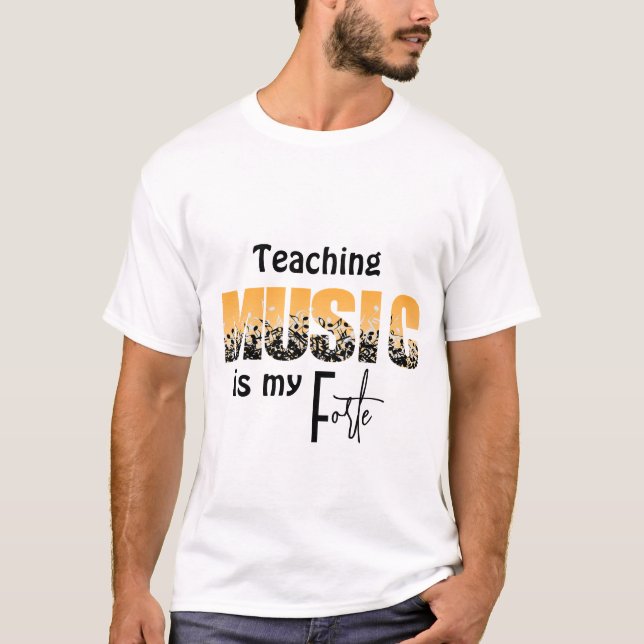T-shirt Enseigner La Musique Est Mon Humour Enseignant La  (Devant)