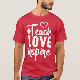 T-shirt enseigner l'amour inspirer école